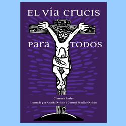 Everyone’s Way of the Cross (Spanish)