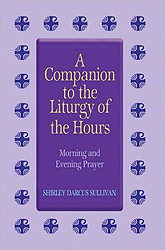 A Companion To The Liturgy Of The Hours