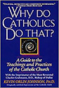 Book-Why Do Catholics Do That