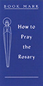 How To Pray The Rosary Pamphlet